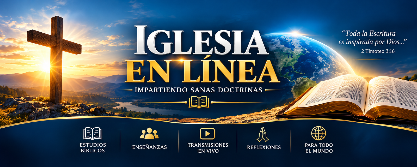 Iglesia en Línea: cruz, Sagradas Escrituras y el mundo. Impartiendo Sanas Doctrinas.